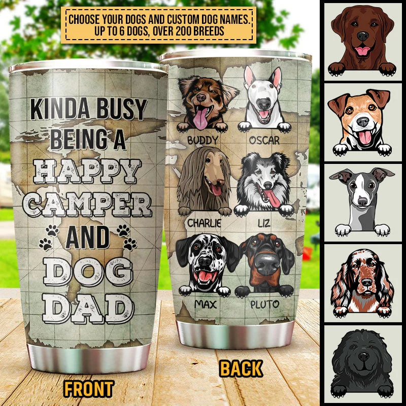 Solar-powered tent heater-Camping Dog, Puppy, Pet, Camper, Kinda Busy Being Dad Custom Tumbler