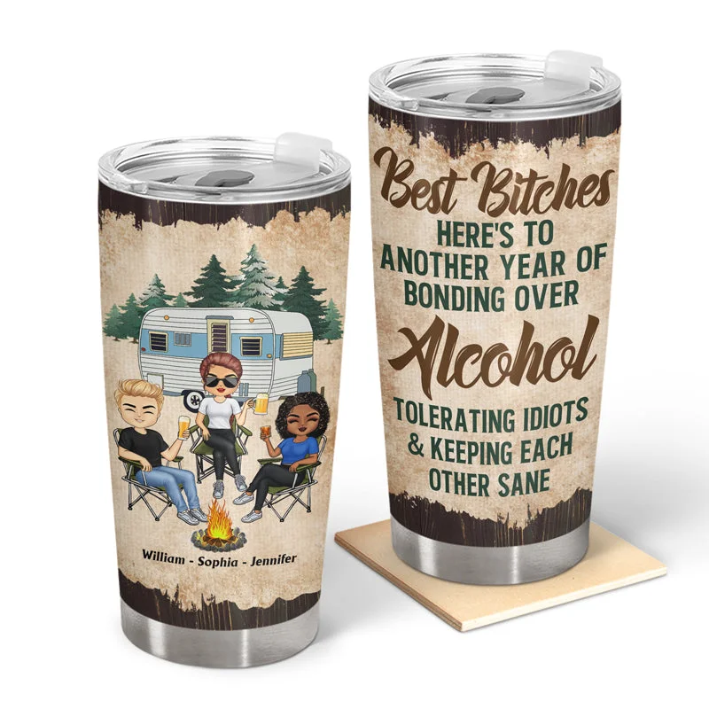 Quick-dry camping pants-Here's To Another Year Of Bonding Over Alcohol Camping Best Friends - Bestie BFF Gift - Personalized Custom Tumbler