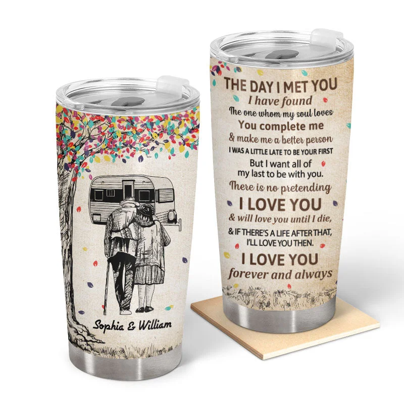 Reflective tent cord-The Day I Met You I Have Found The One Whom My Soul Loves Old Couple - Camping Gift - Personalized Custom Tumbler